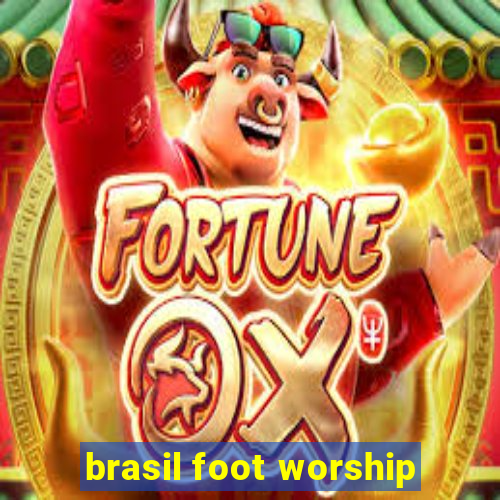 brasil foot worship